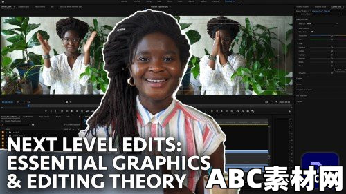 Abc Video Editor Advanced Video Editing Essential Graphics & More in Adobe Premiere Pro ...