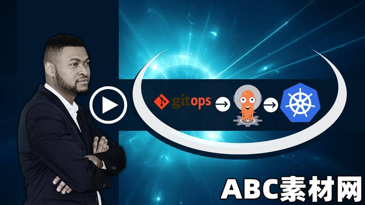 GitOps avec ArgoCD :Continuous Delivery on Kubernetes [2023]|ABC素材资源网