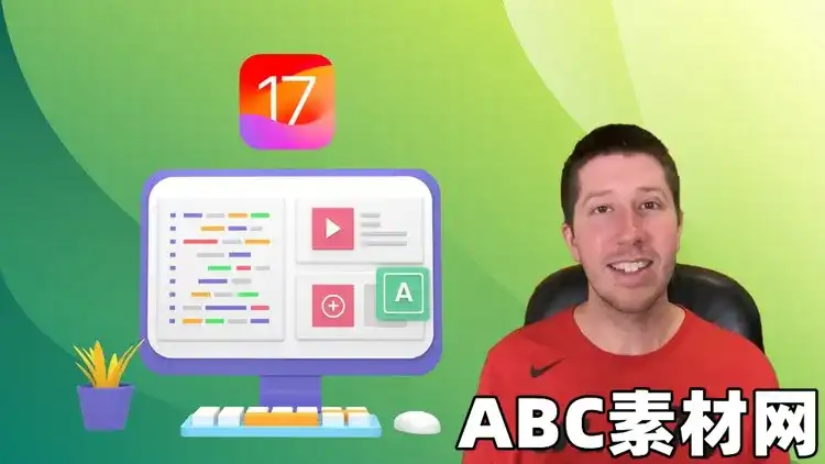 iPhone Apps for Complete Beginners – Make iOS 17 Apps|ABC素材资源网
