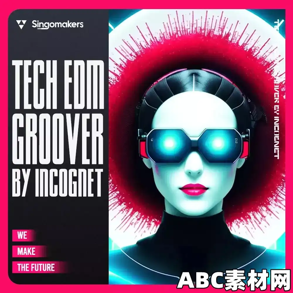 Singomakers Tech EDM Groover by Incognet MULTiFORMAT|ABC素材资源网