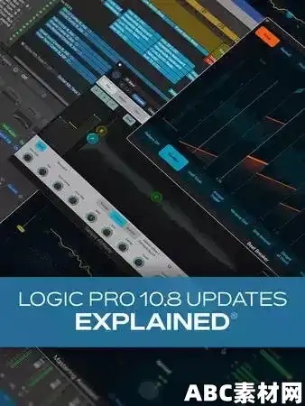 Groove3 Logic Pro 10.8 Updates Explained TUTORiAL|ABC素材资源网