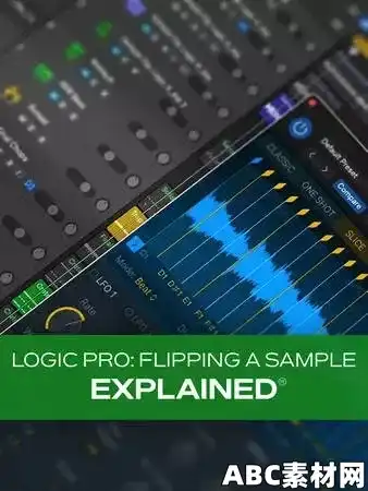 Groove3 Logic Pro Flipping a Sample Explained TUTORiAL|ABC素材资源网