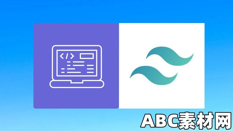 Learn Tailwind CSS with 4 Real Time Projects|ABC素材资源网