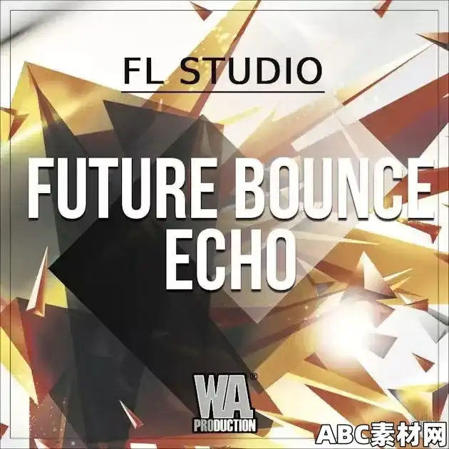 WA Production Future Bounce Echo (FL Studio Edition) WAV MiDi FLP ...