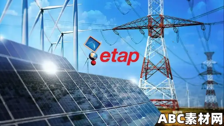 Complete ETAP Power System Analysis For Electrical Engineer|ABC素材资源网