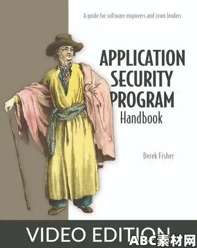 Application Security Program Handbook, Video Edition|ABC素材资源网
