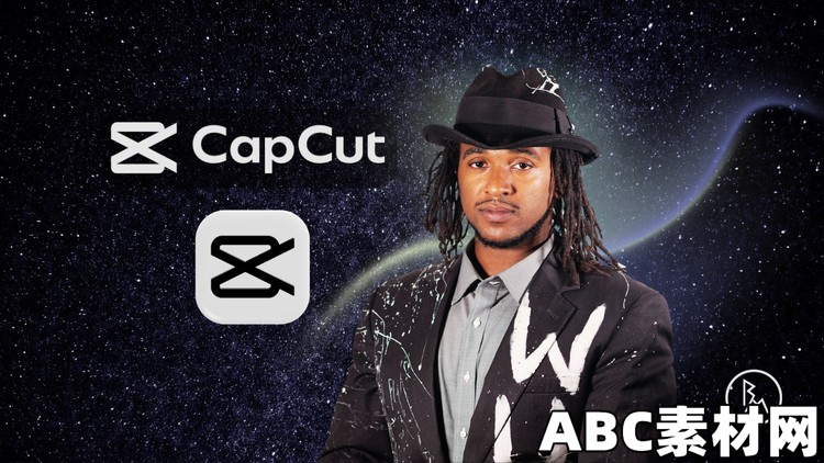 Edit Abc CapCut Video Editing Course for Content Creators|ABC素材资源网