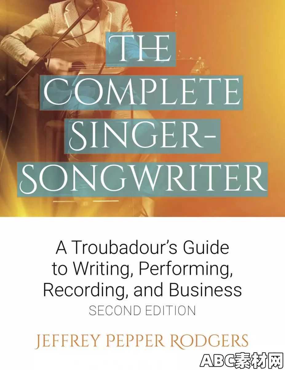 The Complete Singer-Songwriter by Jeffrey Pepper Rodgers [PDF]|ABC素材资源网