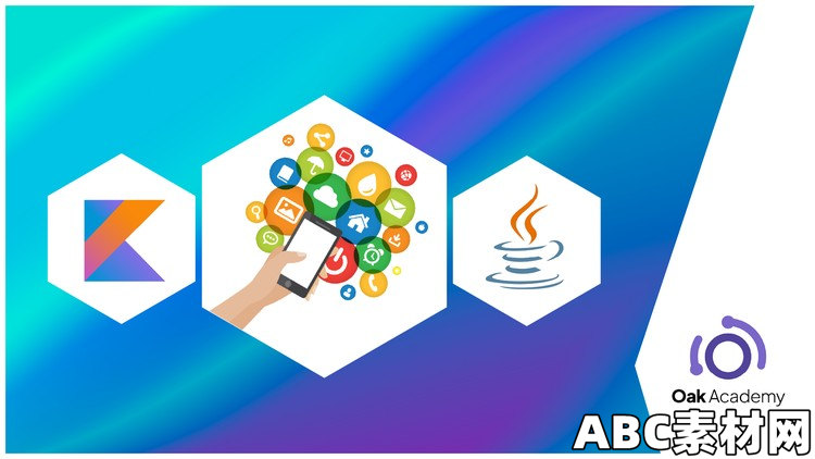 Java & Kotlin Android App Development with 10 Practical Apps|ABC素材资源网