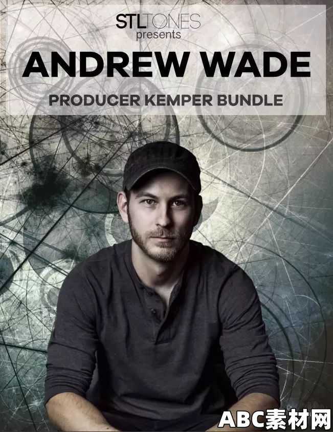 STL Tones Andrew Wade Producer Kemper Bundle Kemper Profiles KiPR|ABC素材资源网