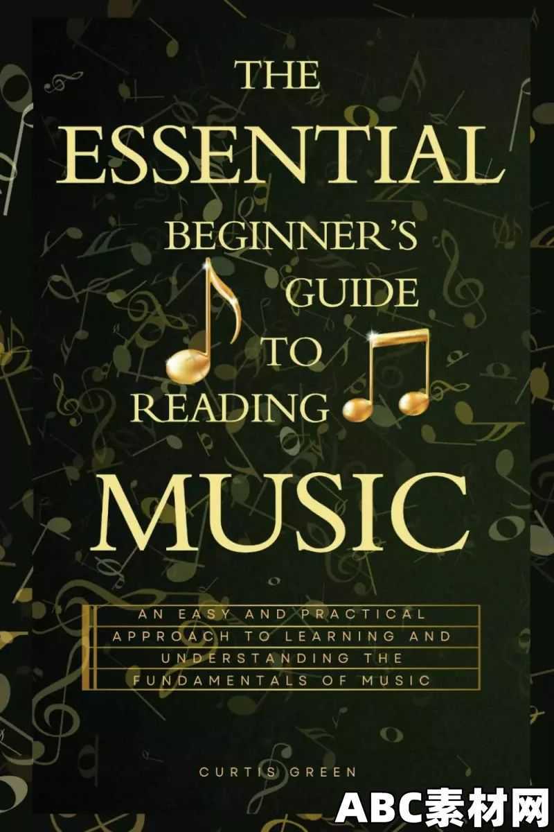 The Essential Beginner’s Guide to Reading Music|ABC素材资源网