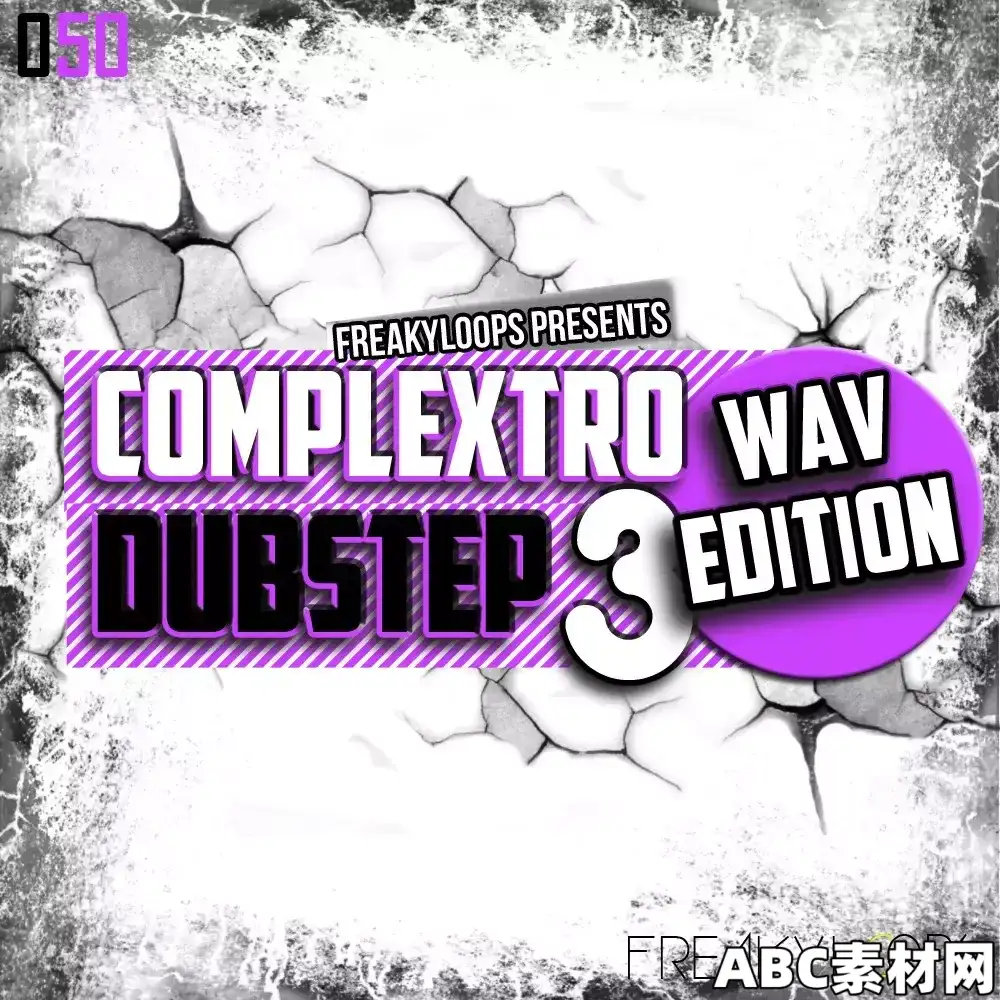Freaky Loops Complextro and Dubstep WAV Edition 3 WAV|ABC素材资源网